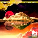 Xyafter - Love And Light