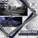 Chicken Paw - Tear Me Down