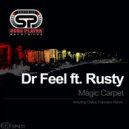 Dr Feel ft. Rusty - Magic Carpet