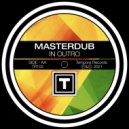 Masterdub - In Outro