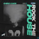 Chris Kaos - Rock The House