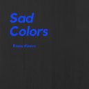 Rianu Keevs - Sad colors