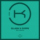 Sllash & Doppe - Get It Now