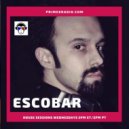 Escobar - HOUSE SESSIONS Vol.32 Prime 8 Radio (US) Live Podcast