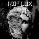 RIP Lux - The War Outside