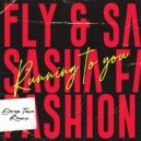 Fly & Sasha Fashion - Running To You