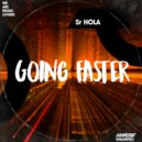 Sr HOLA - Going Faster