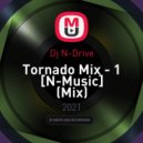 Dj N-Drive - Tornado Mix - 1 [N-Music]