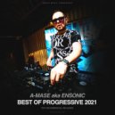 A-Mase pres. Ensonic - Best of Progressive 2021