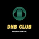 Mixed Max Vishnevsky - DnB Club - Episode#76 Last set in 2021 (31.12.2021)