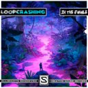 Loopcrashing - In the Jungle