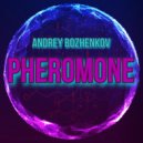 Andrey Bozhenkov - Pheromone