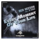 Ben Neeson feat. JD Wood - Every Moment Of Your Life