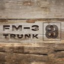 FM-3 - Trunk
