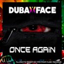 Dubaxface - Once Again