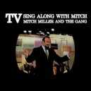 Mitch Miller & The Gang - Would You Like To Take A Walk?