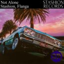 Stashion, Flanga - Not Alone