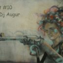 Dj Augur (Planum Family) - Podcast 10 (March 2017)