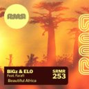 BiGz & ELO Feat. Farafi - Beautiful Africa