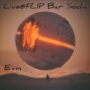 DJ Evin - Live@FLIP bar Sochi 01-08-22