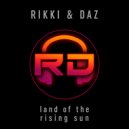 Rikki & Daz - Land of the Rising Son