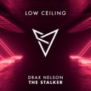 Drax Nelson - THE STALKER