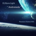 Dj Slava Light - '' Andromeda '' Space Mix