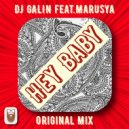 DJ GALIN feat.Marusya - Hey Baby