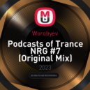 Worobyev - Podcasts of Trance NRG #7