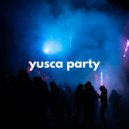 Yusca - Party 56