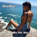 KosMat - Deep & Nu Hit Mix - 34