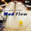 Pat Lezizmo & KARU - Mod Flow