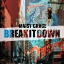 Maisy Grace - Break it down