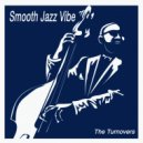 The Turnovers - Smooth Jazz Vibe