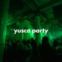 Yusca - Party 63