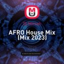 Dj Mirosh - AFRO House Mix