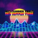 A.J. Willis - 80's Summer Vibez