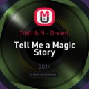 Titoff & N - Dream - Tell Me a Magic Story