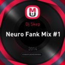 Dj Skep - Neuro Fank Mix #1