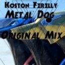 Koston Ferelly - Metal Dog