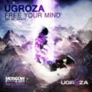 UGROZA - Free Your Mind