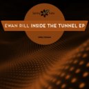 Ewan Rill - Inside the Tunnel