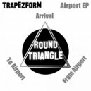 Trapezform - From Airport