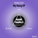 Sergey Franc - My Hang
