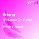 Briana - Life Keeps On Going