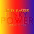 Noisy Slacker - Funky Power