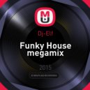 Dj-Elf - Funky House megamix