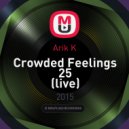 Arik K - Crowded Feelings 25