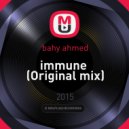 Bahy Ahmed - Immune