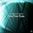 Federico Zucchi - Into Your Eyes